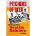 Pitchers of Beer: The Story of the Seattle Rainiers