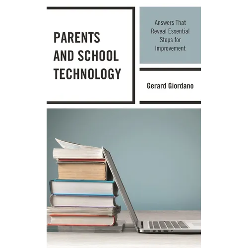 Parents and School Technology: Answers That Reveal Essential Steps for Improvement