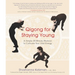 Qigong for Staying Young: A Simple Twenty-Minute Workout to Cultivate Your Vital Energy