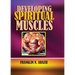Developing Spiritual Muscles: Faith