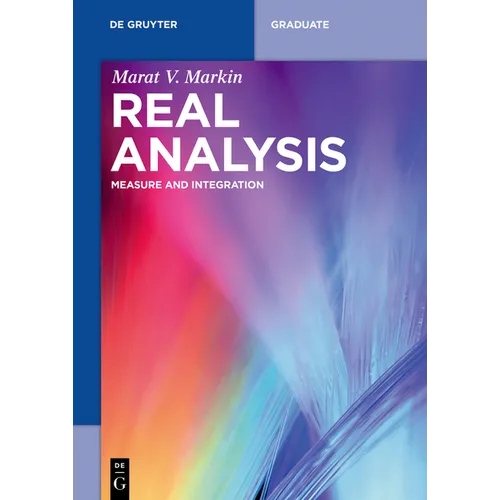 Real Analysis: Measure and Integration