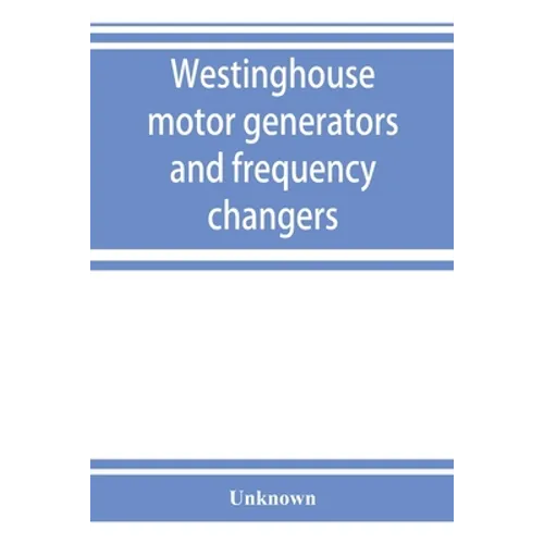 Westinghouse motor generators and frequency changers