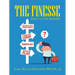 The Finesse: Only a Last Resort