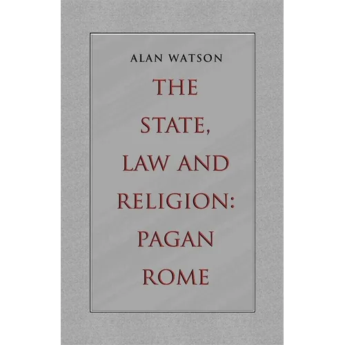 The State, Law and Religion: Pagan Rome