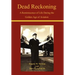 Dead Reckoning: A Reminiscence of Life During the Golden Age of Aviation