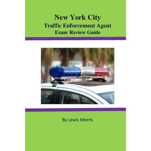 New York City Traffic Enforcement Agent Exam Review Guide