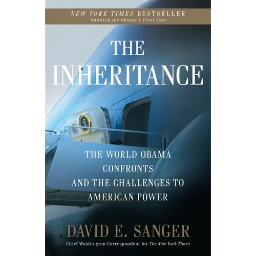 The Inheritance: The World Obama Confronts and the Challenges to American Power