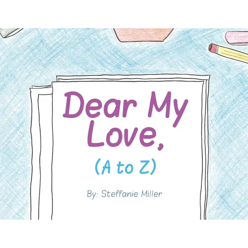 Dear My Love, (A to Z)