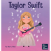 Taylor Swift: A Kid's Book About Being Authentically Yourself