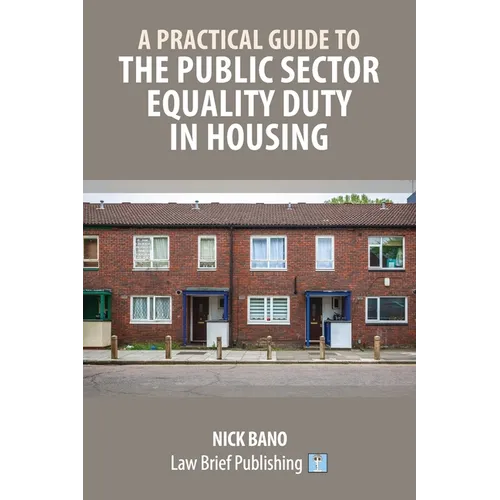 A Practical Guide to the Public Sector Equality Duty in Housing