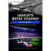 Charlotte Motor Speedway History: From Granite to Gold