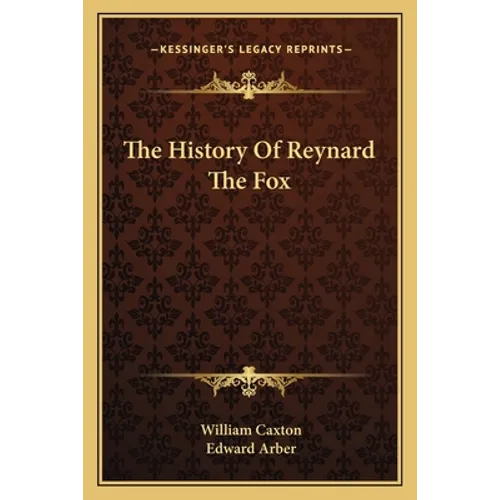The History Of Reynard The Fox