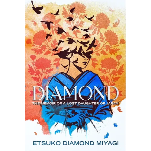 Diamond: The Memoir of a Lost Daughter of Japan
