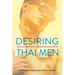 Desiring Thai Men: Asian Gay Media and Transforming Masculinities