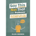 Say This, Not That to Your Professor: 20 Talking Tips for College Success