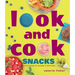 Look and Cook Snacks: A First Book of Recipes in Pictures