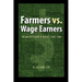 Farmers vs. Wage Earners: Organized Labor in Kansas, 1860-1960