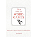 The Book of Word Games: Parlett's Guide to 150 Great and Quick-To-Learn Word Games