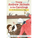 Young Andrew Jackson in the Carolinas: A Revolutionary Boy