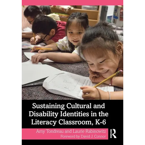 Sustaining Cultural and Disability Identities in the Literacy Classroom, K-6