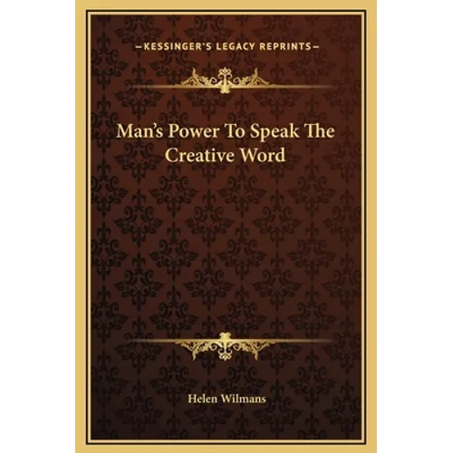 Man's Power To Speak The Creative Word