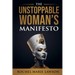 The Unstoppable Woman's Manifesto
