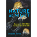 Nature at Night: Discover the Hidden World That Comes Alive After Dark