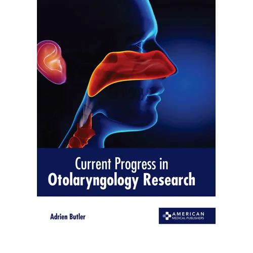 Current Progress in Otolaryngology Research