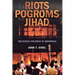 Riots, Pogroms, Jihad: Religious Violence in Indonesia