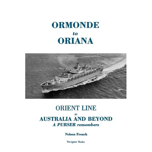 Ormonde to Oriana: Orient Line to Australia and Beyond