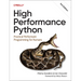 High Performance Python: Practical Performant Programming for Humans