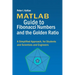 MATLAB Guide to Fibonacci Numbers and the Golden Ratio: A Simplified Approach, for Students and Scientists and Engineers