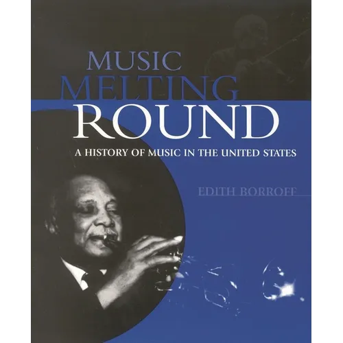 Music Melting Round: A History of Music in the United States