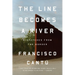 The Line Becomes a River: Dispatches from the Border
