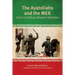 The Ayatollahs and the MEK: Iran's Crumbling Influence Operation