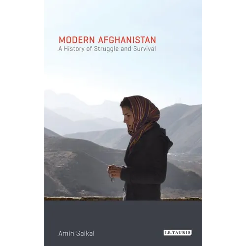 Modern Afghanistan: A History of Struggle and Survival