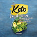 The Keto Vegetarian: 14-Day Ketogenic Meal Plan Suitable for Vegans, Ovo- & Lacto-Vegetarians