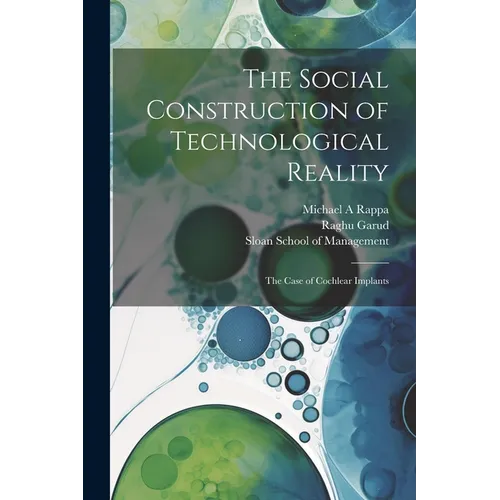 The Social Construction of Technological Reality: The Case of Cochlear Implants