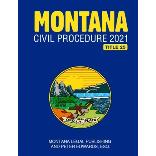 Montana Civil Procedure 2021