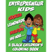Entrepreneur Kids - A Black Children's Coloring Book