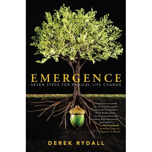 Emergence: Seven Steps for Radical Life Change