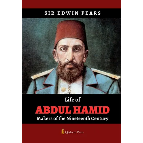 Life of Abdul Hamid - Makers of the Nineteenth Century