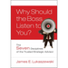 Why Should the Boss Listen to You?