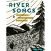 River Songs: Moments of Wild Wonder in Fly Fishing