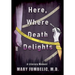 Here, Where Death Delights: A Literary Memoir