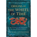 Origins of the Wheel of Time: The Legends and Mythologies That Inspired Robert Jordan