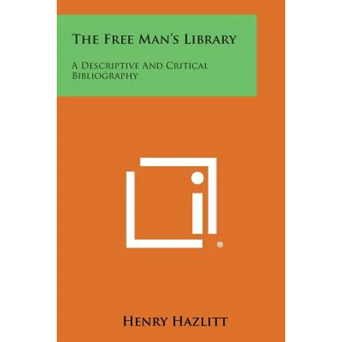 The Free Man's Library: A Descriptive and Critical Bibliography