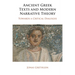 Ancient Greek Texts and Modern Narrative Theory