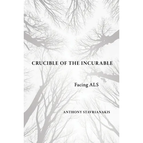 Crucible of the Incurable: Facing ALS