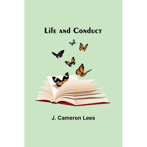 Life and Conduct
